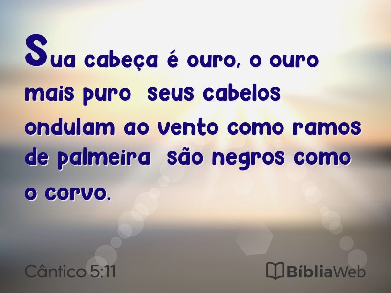 Cântico 5:11 em imagem para compartilhar