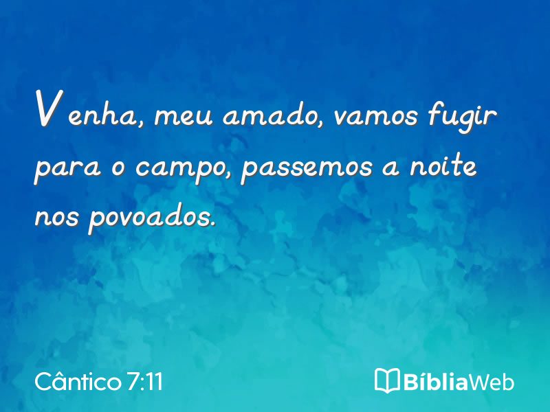 Cântico 7:11 em imagem para compartilhar