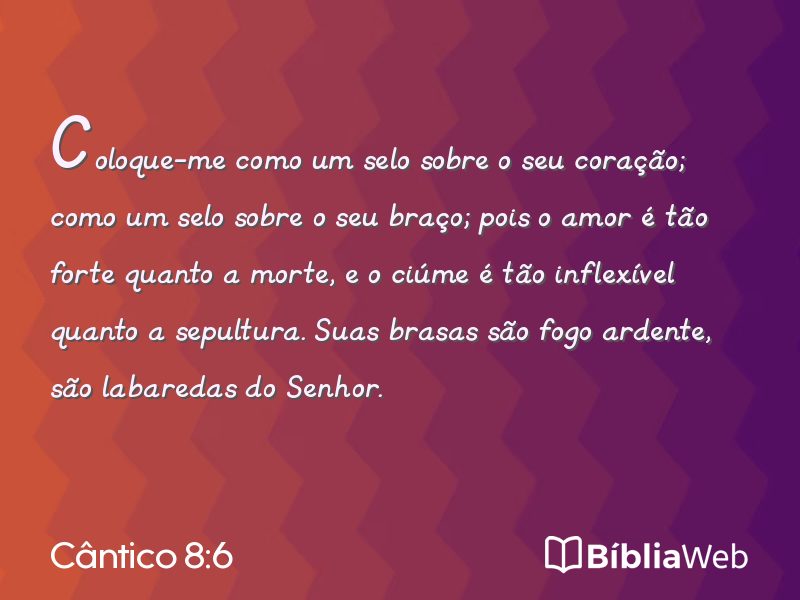 Cântico 8:6 em imagem para compartilhar