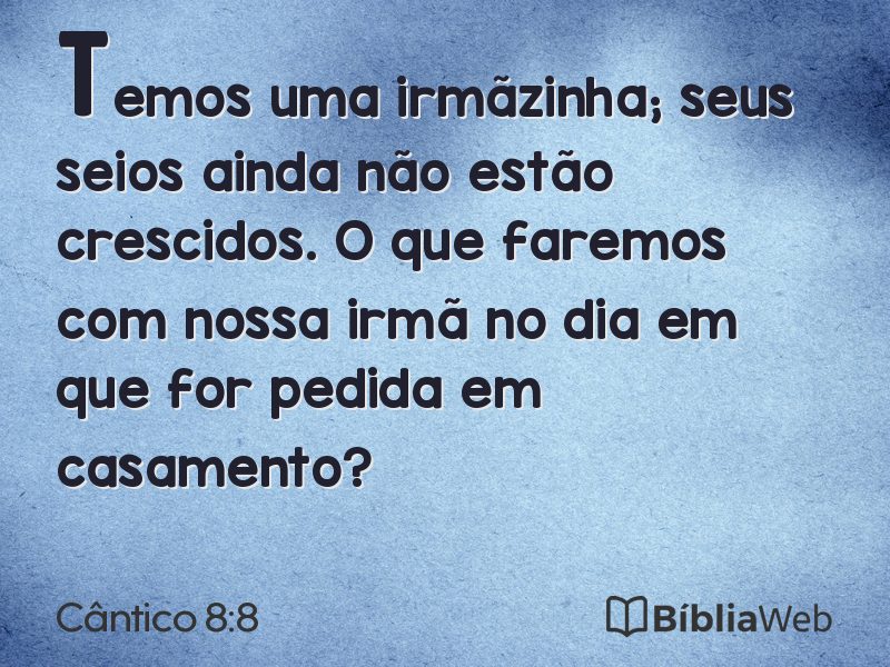 Cântico 8:8 em imagem para compartilhar
