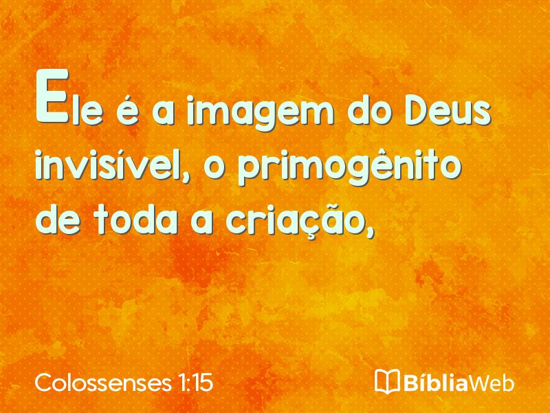 Colossenses 1:15 em imagem para compartilhar