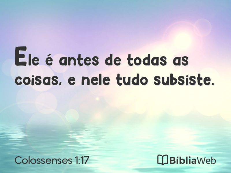 Colossenses 1:17 em imagem para compartilhar