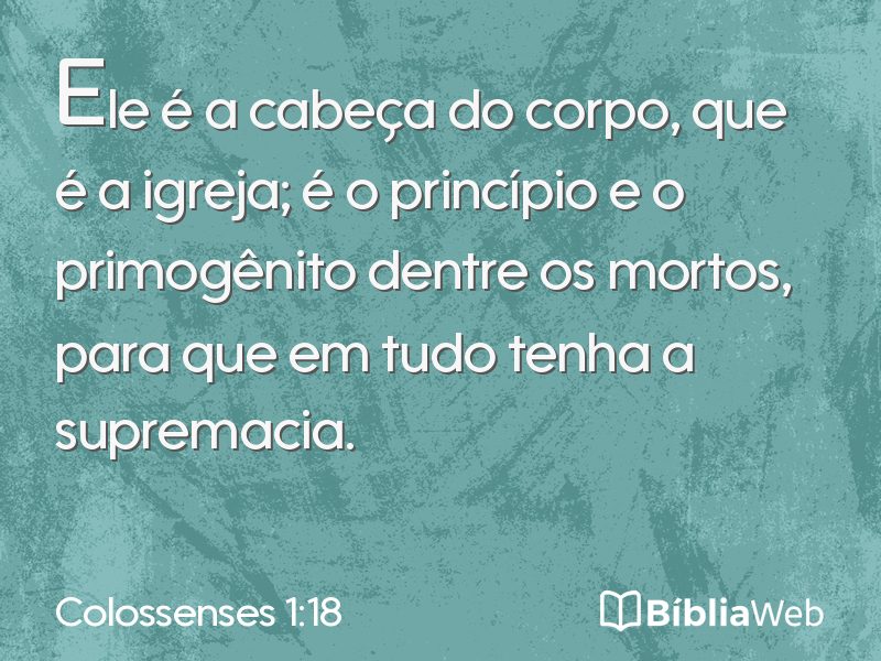Colossenses 1:18 em imagem para compartilhar