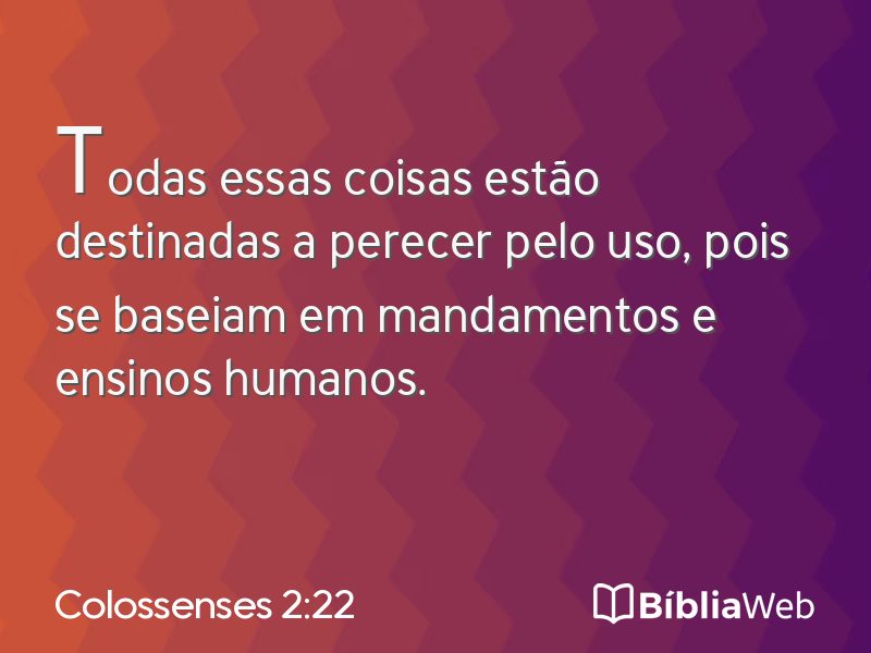 Colossenses 2:22 em imagem para compartilhar