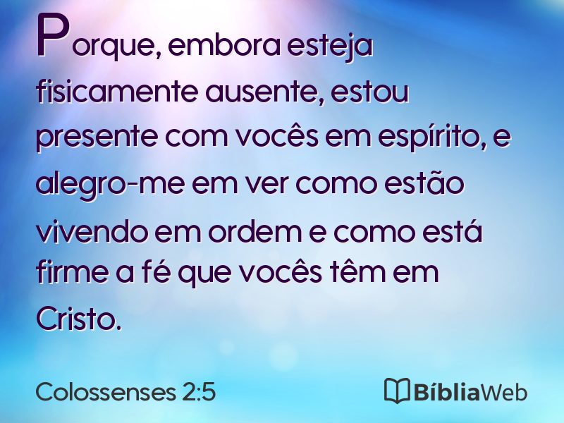 Colossenses 2:5 em imagem para compartilhar