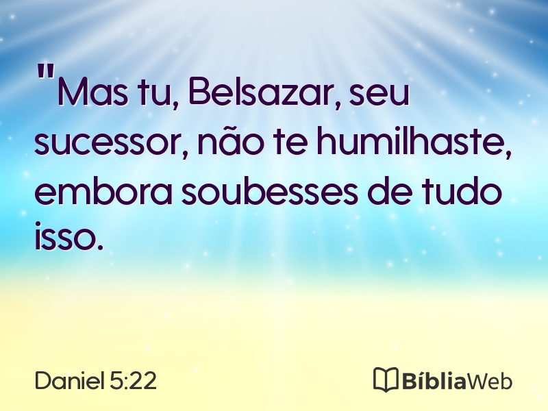 Daniel 5:22 em imagem para compartilhar
