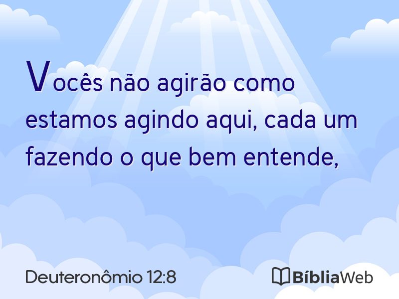 Deuteronômio 12:8 em imagem para compartilhar