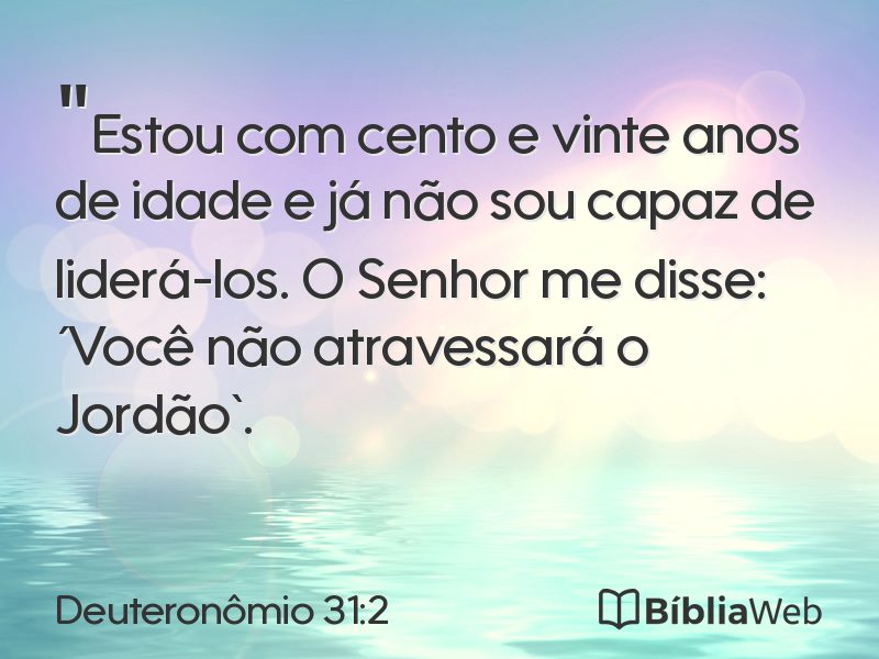 Deuteronômio 31:2 em imagem para compartilhar