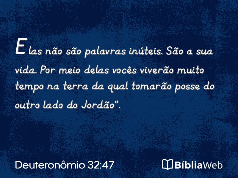 Deuteronômio 32:47 em imagem para compartilhar