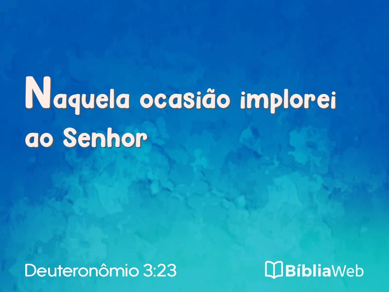 Deuteronômio 3:23 em imagem para compartilhar