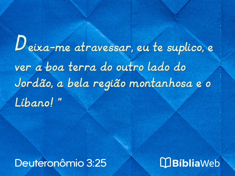 Deuteronômio 3:25 em imagem para compartilhar
