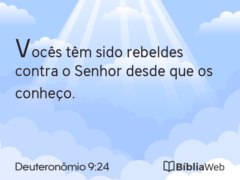 Deuteronômio 9:24 em imagem para compartilhar
