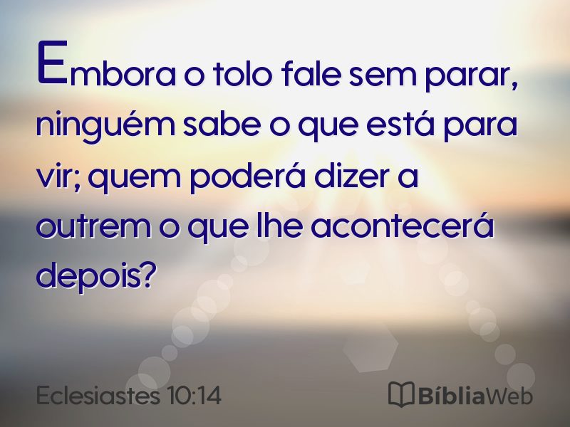 Eclesiastes 10:14 em imagem para compartilhar