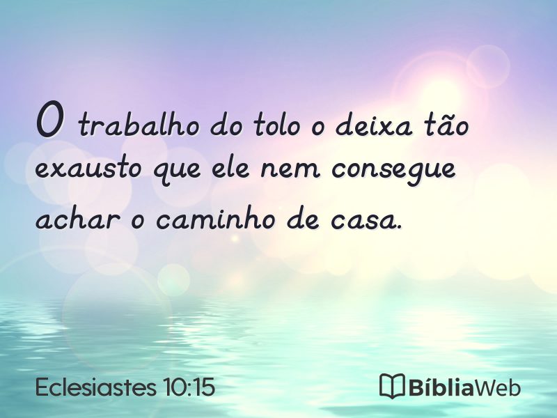 Eclesiastes 10:15 em imagem para compartilhar