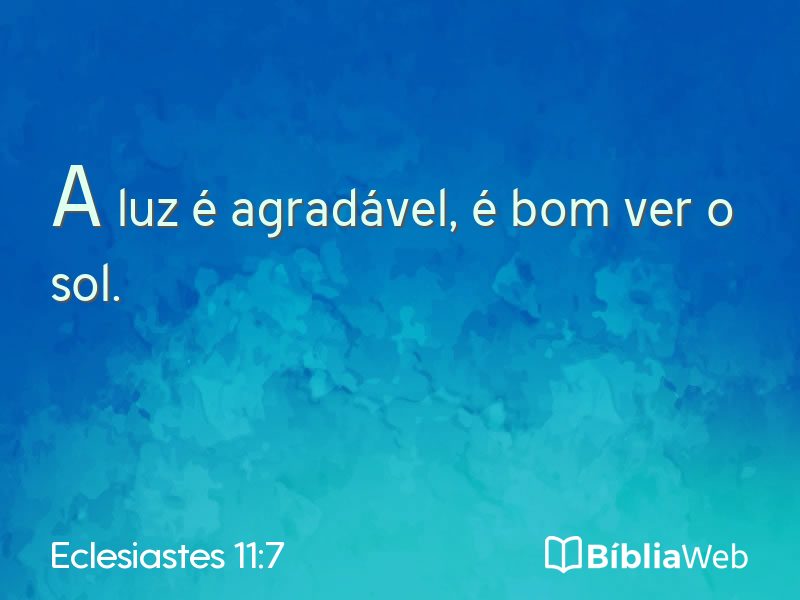 Eclesiastes 11:7 em imagem para compartilhar