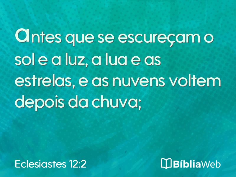 Eclesiastes 12:2 em imagem para compartilhar