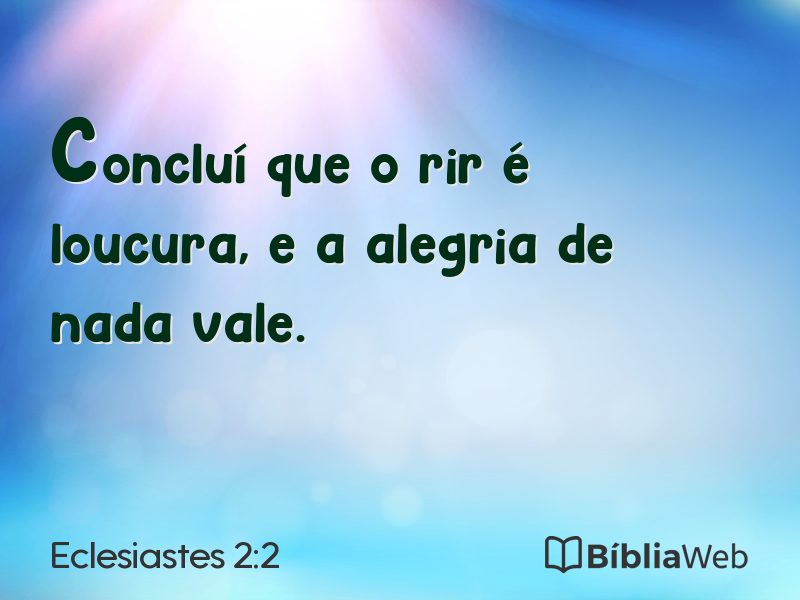 Eclesiastes 2:2 em imagem para compartilhar