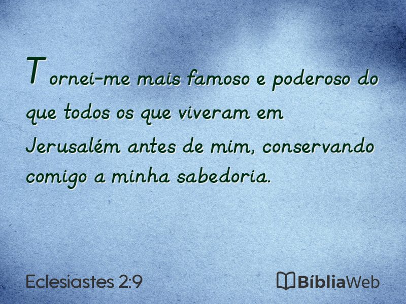 Eclesiastes 2:9 em imagem para compartilhar