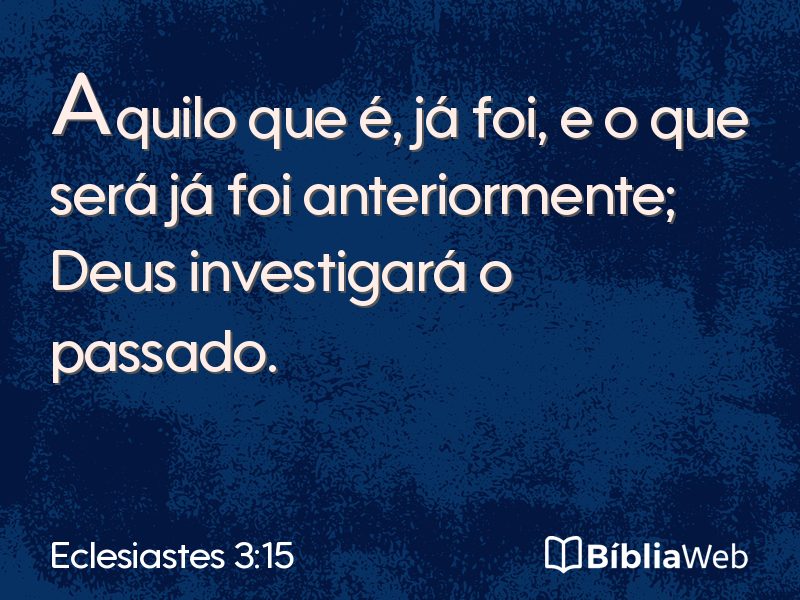 Eclesiastes 3:15 em imagem para compartilhar