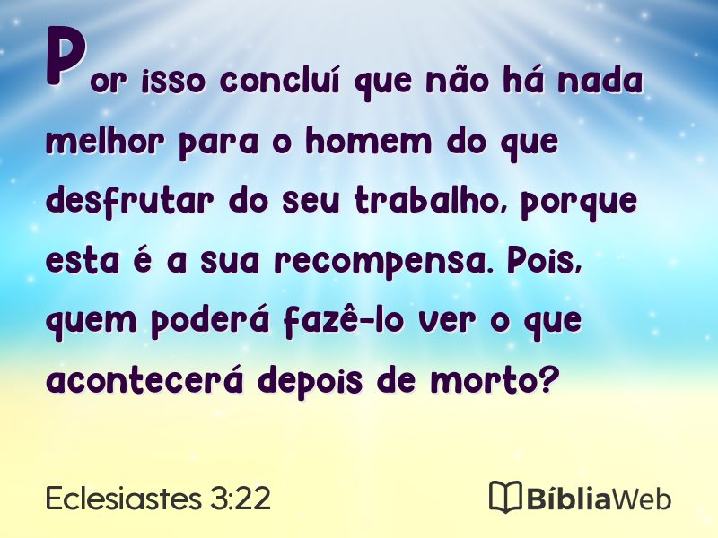 Eclesiastes 3:22 em imagem para compartilhar