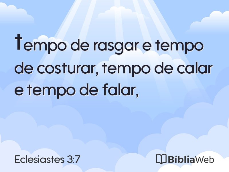 Eclesiastes 3:7 em imagem para compartilhar