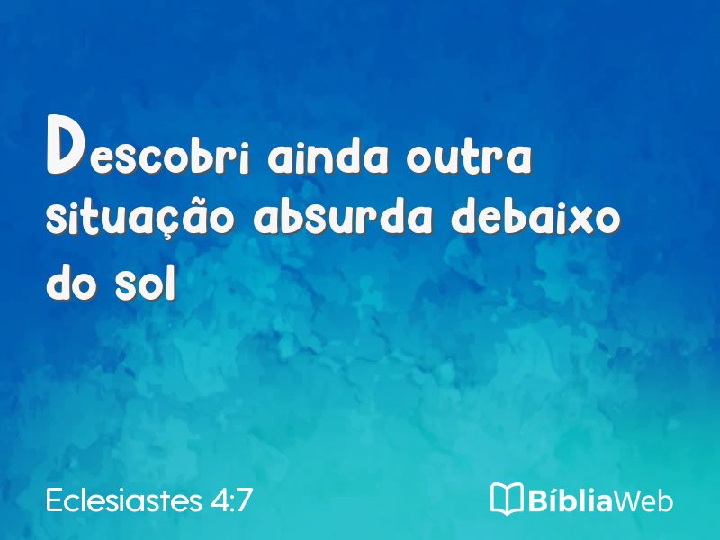 Eclesiastes 4:7 em imagem para compartilhar