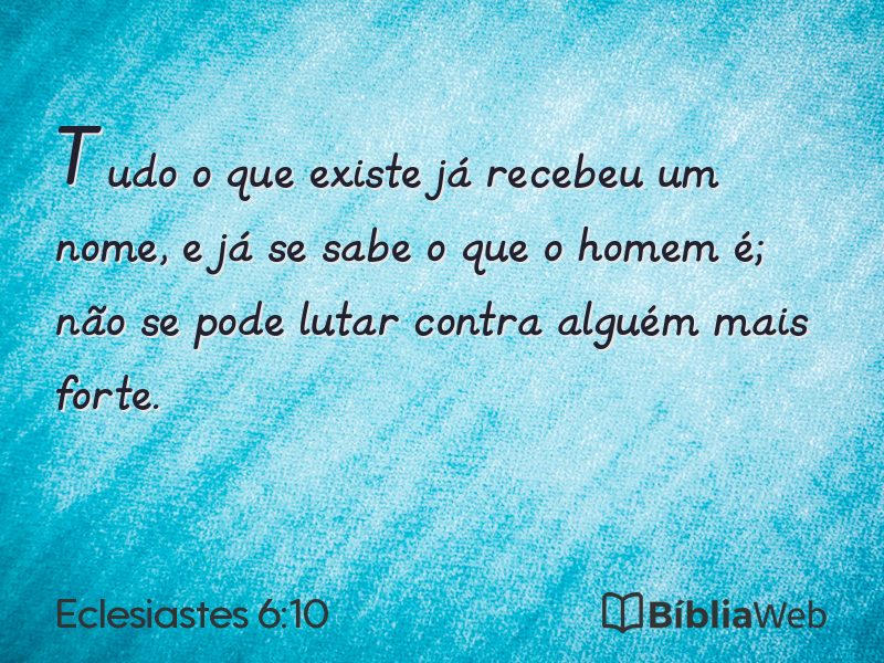 Eclesiastes 6:10 em imagem para compartilhar