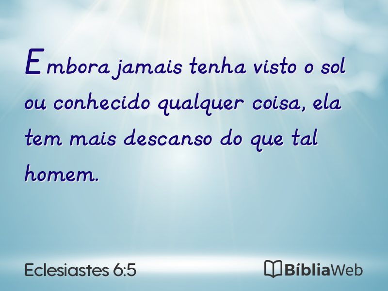 Eclesiastes 6:5 em imagem para compartilhar
