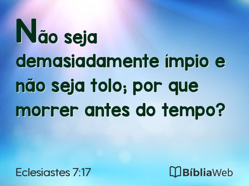 Eclesiastes 7:17 em imagem para compartilhar
