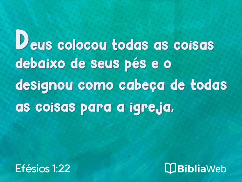 Efésios 1:22 em imagem para compartilhar