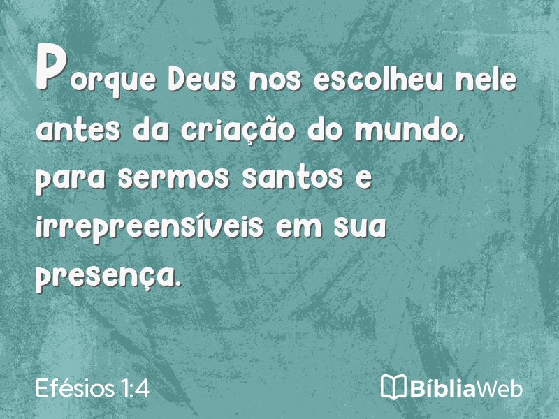 Efésios 1:4 em imagem para compartilhar