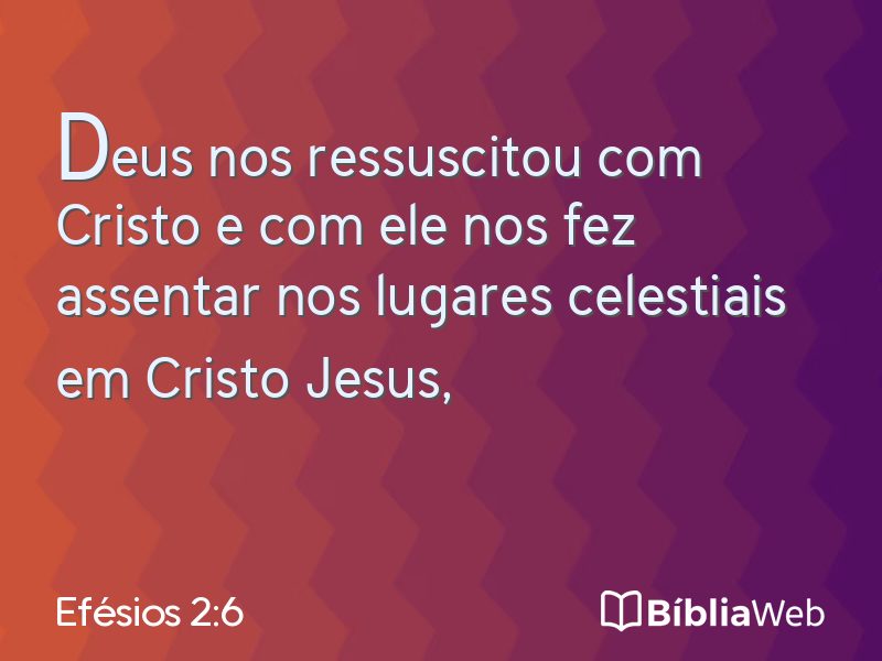 Efésios 2:6 em imagem para compartilhar