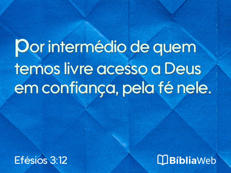 Efésios 3:12 em imagem para compartilhar