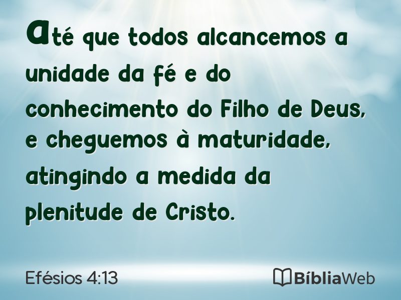 Efésios 4:13 em imagem para compartilhar