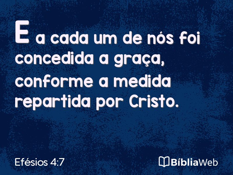 Efésios 4:7 em imagem para compartilhar