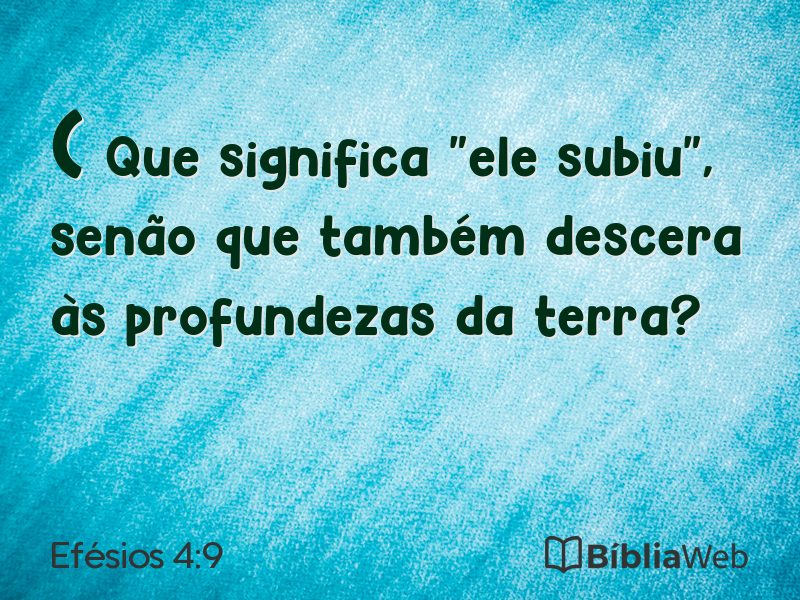 Efésios 4:9 em imagem para compartilhar