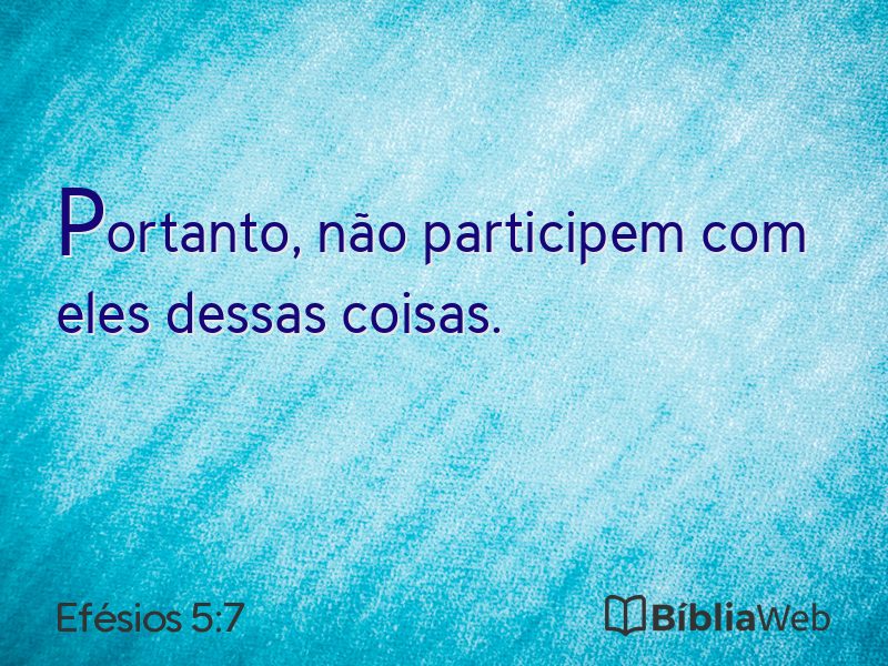 Efésios 5:7 em imagem para compartilhar