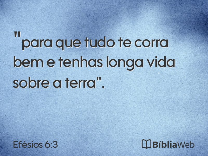 Efésios 6:3 em imagem para compartilhar