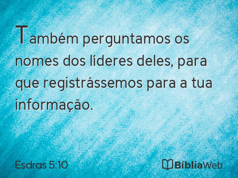 Esdras 5:10 em imagem para compartilhar