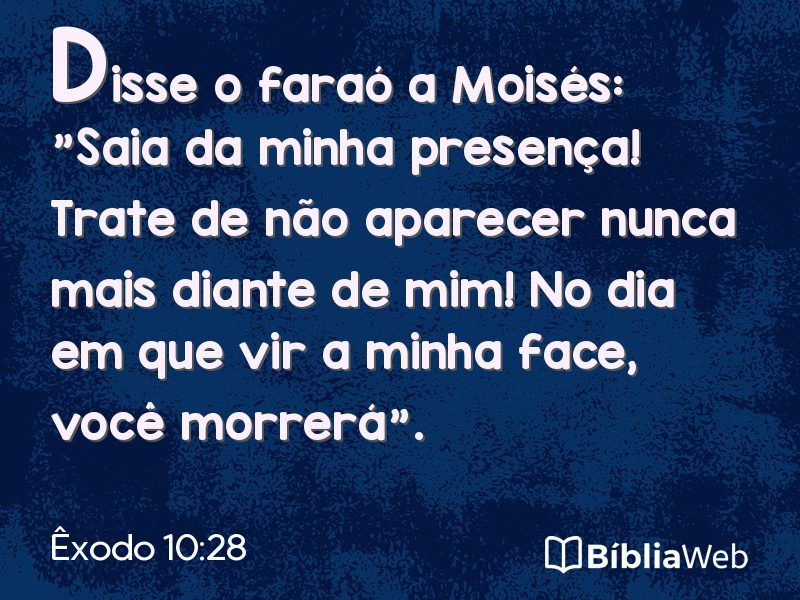 Êxodo 10:28 em imagem para compartilhar