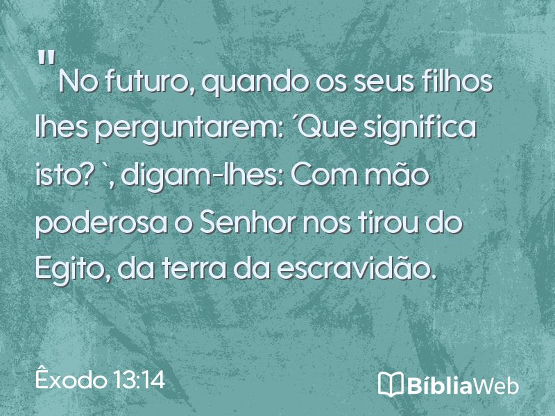 Êxodo 13:14 em imagem para compartilhar