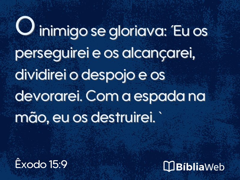 Êxodo 15:9 em imagem para compartilhar