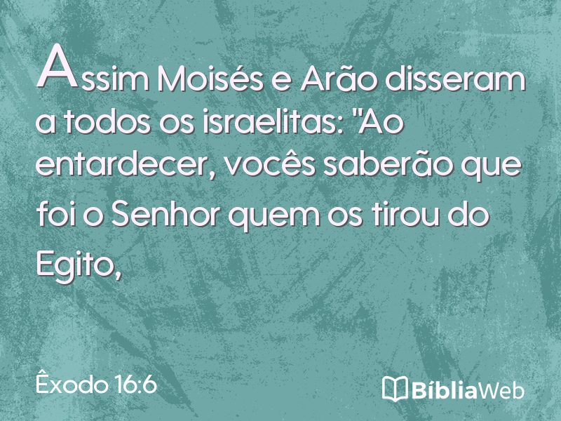 Êxodo 16:6 em imagem para compartilhar