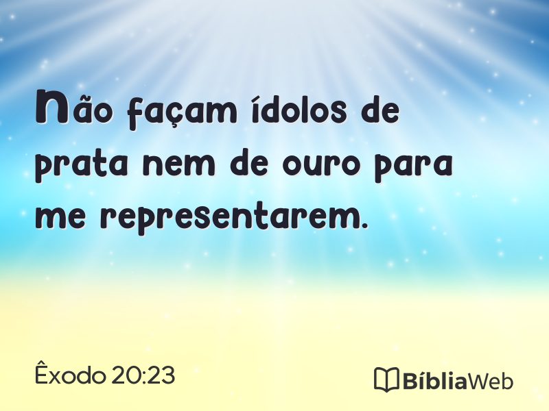 Êxodo 20:23 em imagem para compartilhar