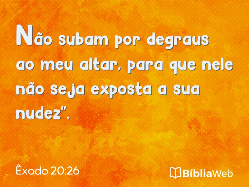 Êxodo 20:26 em imagem para compartilhar