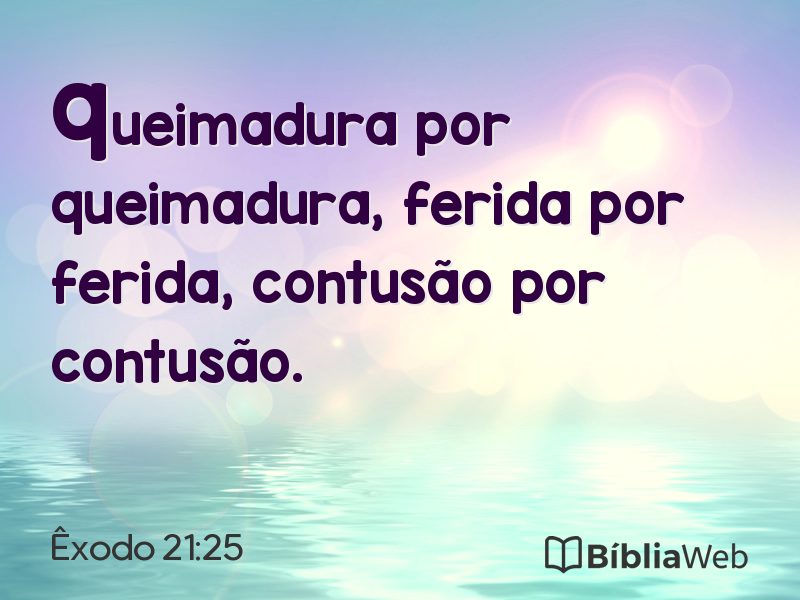 Êxodo 21:25 em imagem para compartilhar