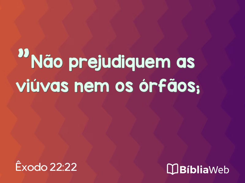 Êxodo 22:22 em imagem para compartilhar