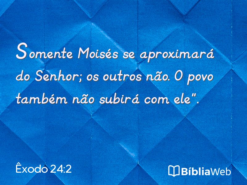 Êxodo 24:2 em imagem para compartilhar