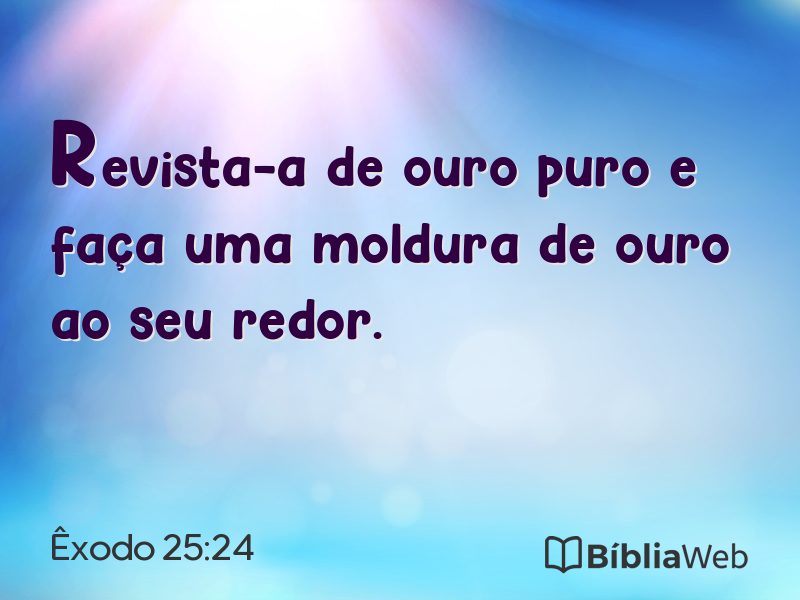 Êxodo 25:24 em imagem para compartilhar
