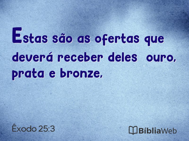 Êxodo 25:3 em imagem para compartilhar